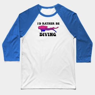 I'd Rather Be Diving: Bisexual Pride Baseball T-Shirt